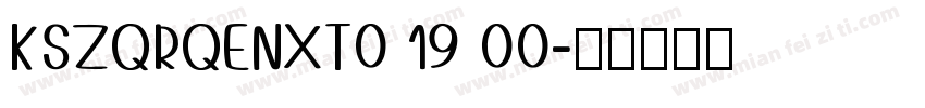 KSZQRQENXT0 19 00字体转换